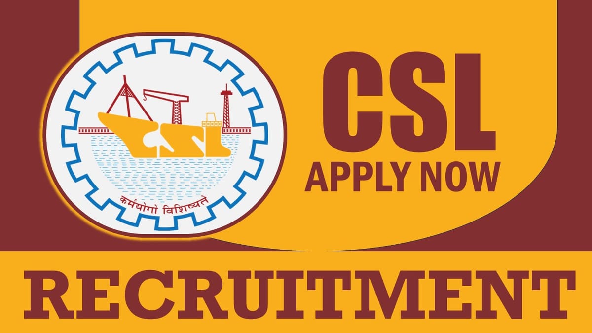 CSL Recruitment 2024: Check Post, Qualification, Salary and Other Important Details