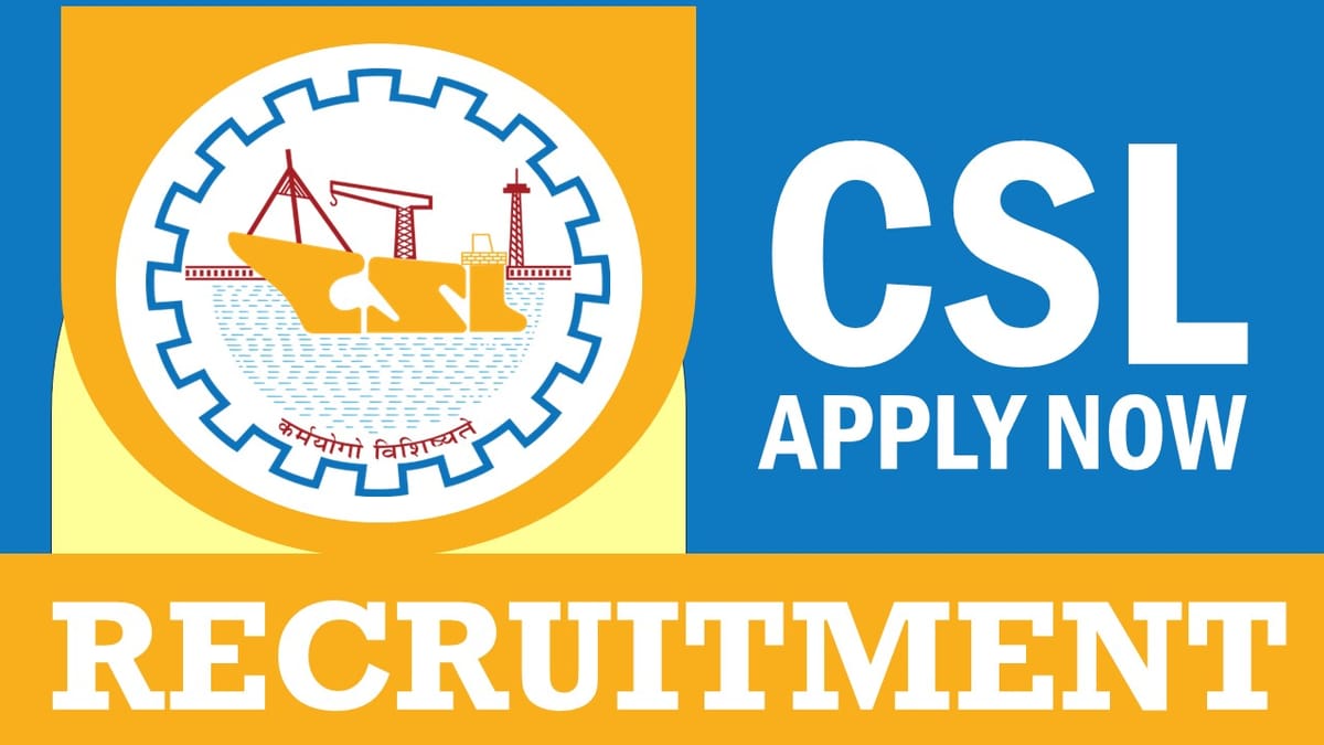 CSL Recruitment 2024: Check Post, Age, Qualification, Remuneration, Selection Procedure and How to Apply