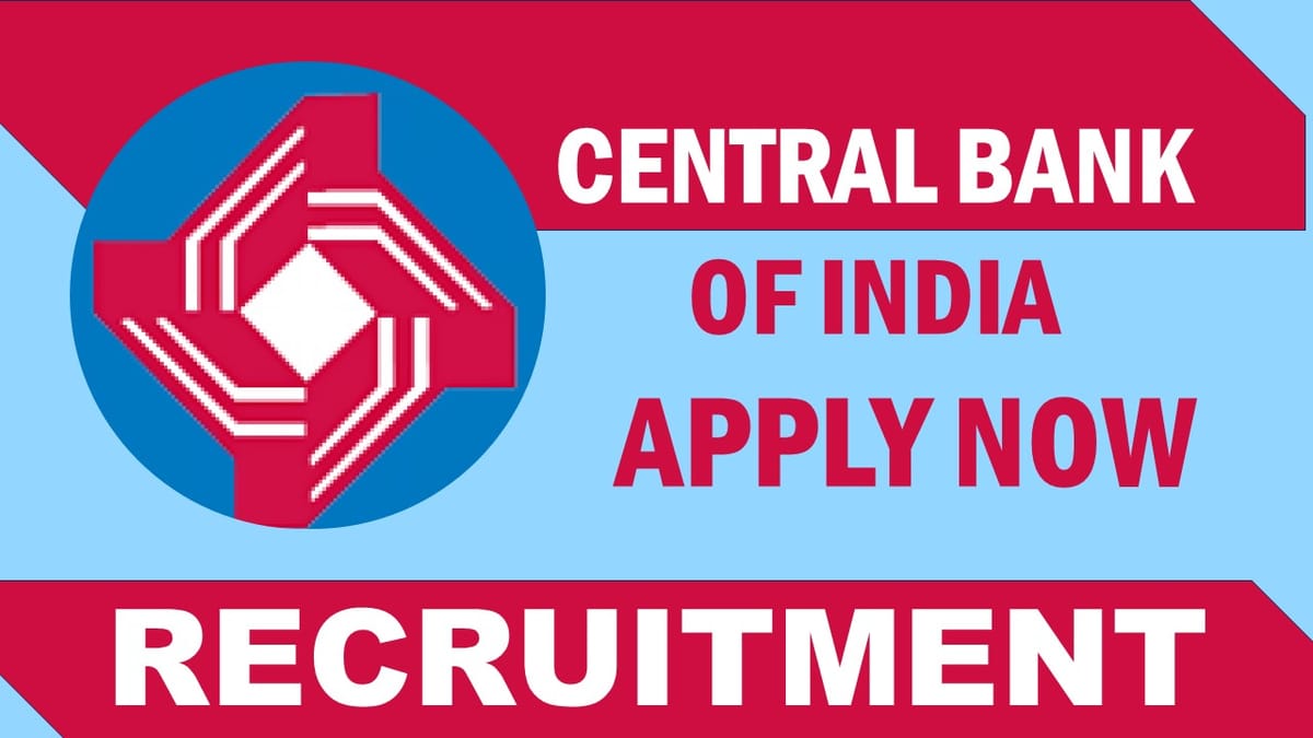 Central Bank of India Recruitment 2024: Check Vacancy, Posts, Qualification, Age and How to Apply