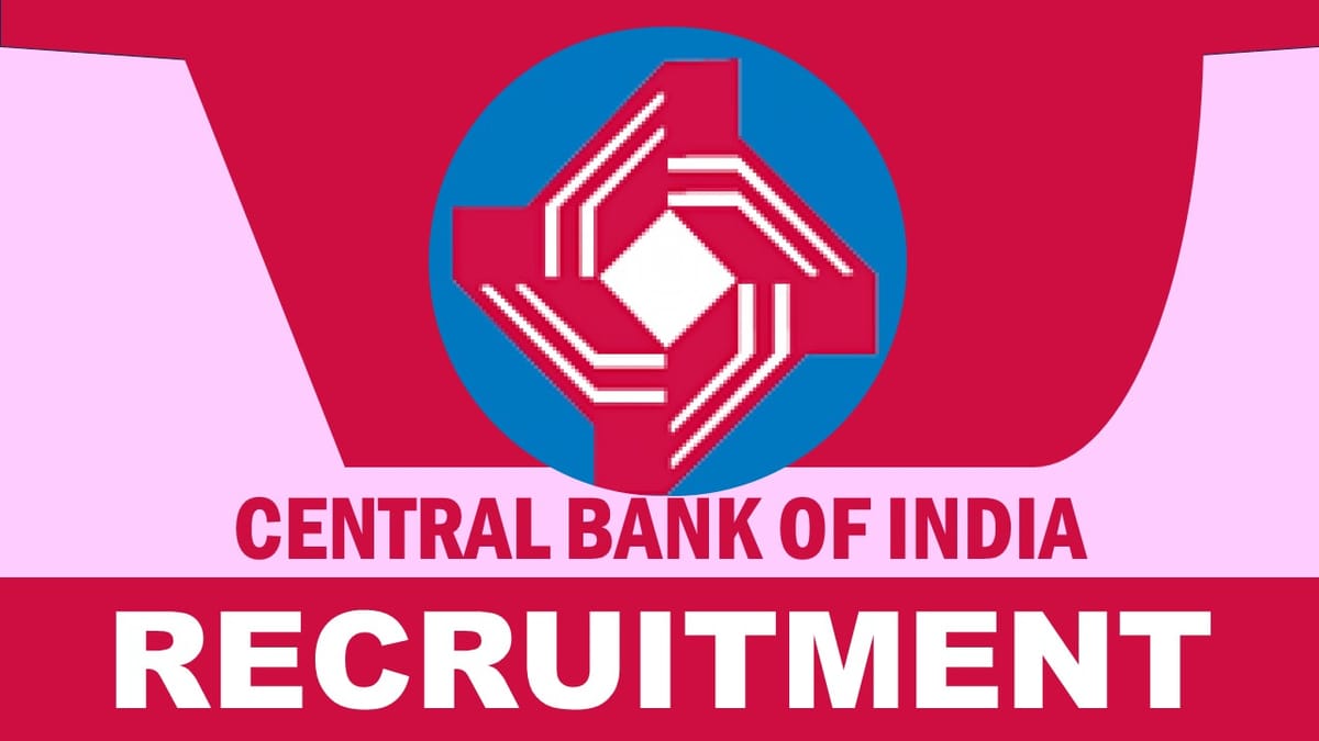 Central Bank of India Recruitment 2024: New Notification Out, Check Post, Qualification and How to Apply