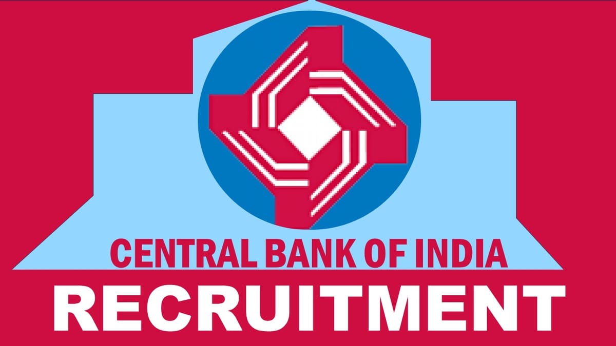 Central Bank of India Recruitment 2024: Check Vacancies, Posts, Age, Qualification, Salary and Process to Apply