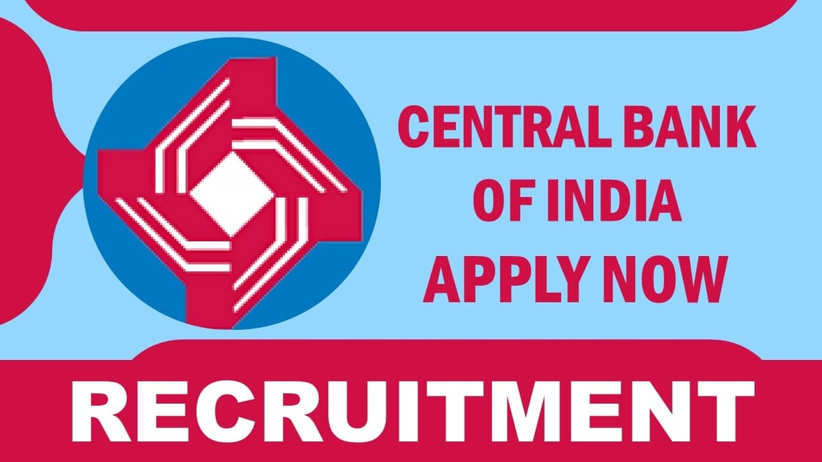 Central Bank of India Recruitment 2024: Check Posts, Pay Scale, Qualification and How to Apply