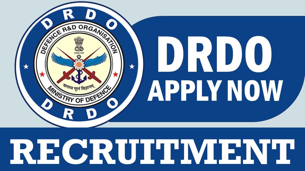 DRDO Recruitment 2024: Monthly Stipend Up to 37000, Check Posts, Vacancies, Job Location, Qualifications and Interview Details
