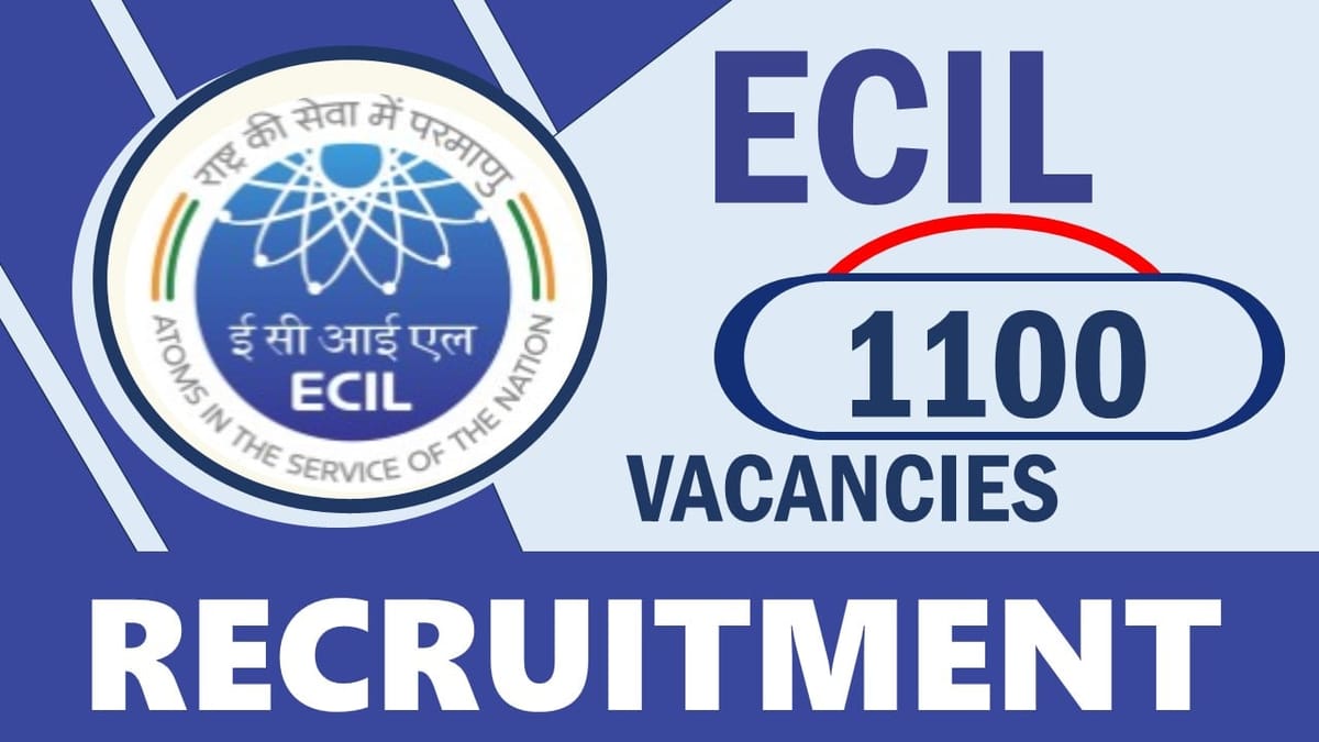 ECIL Recruitment 2024: Bumper Vacancies New Opportunity Out, Check Post, Age, Salary, Qualification, Selection Process and How to Apply