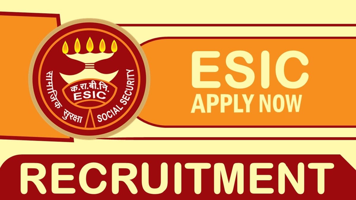 ESIC Recruitment 2024: Monthly Salary Up to 200000, Check Posts, Vacancies, Age, Tenure and Interview Details