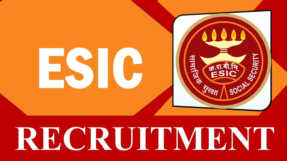 ESIC Recruitment 2024 Monthly Salary Upto Rs.85000, Check Post