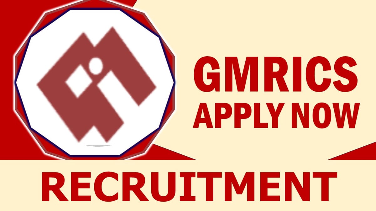 GMRICS Recruitment 2024: Check Post, Vacancy, Eligibility Salary and Process to Apply