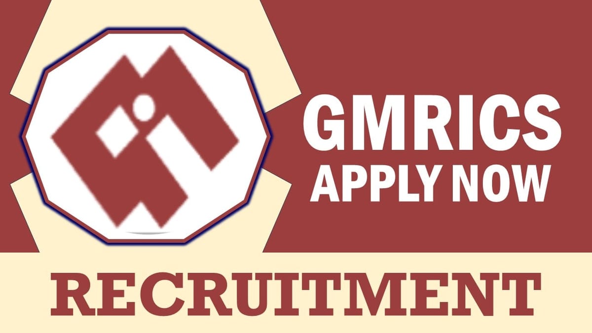 GMRICS Recruitment 2024: Check Post, Qualification, Salary and Applying Procedure