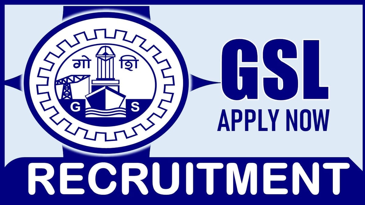 GSL Recruitment 2024: Check Posts, Qualification, Salary, Age, Selection Process and How to Apply