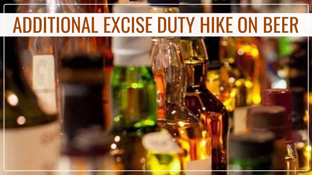 Govt of Karnataka levies Additional Excise Duty hike on Beer; Could Lead to increase Rs.8 to 10 price per 650 ml Bottle