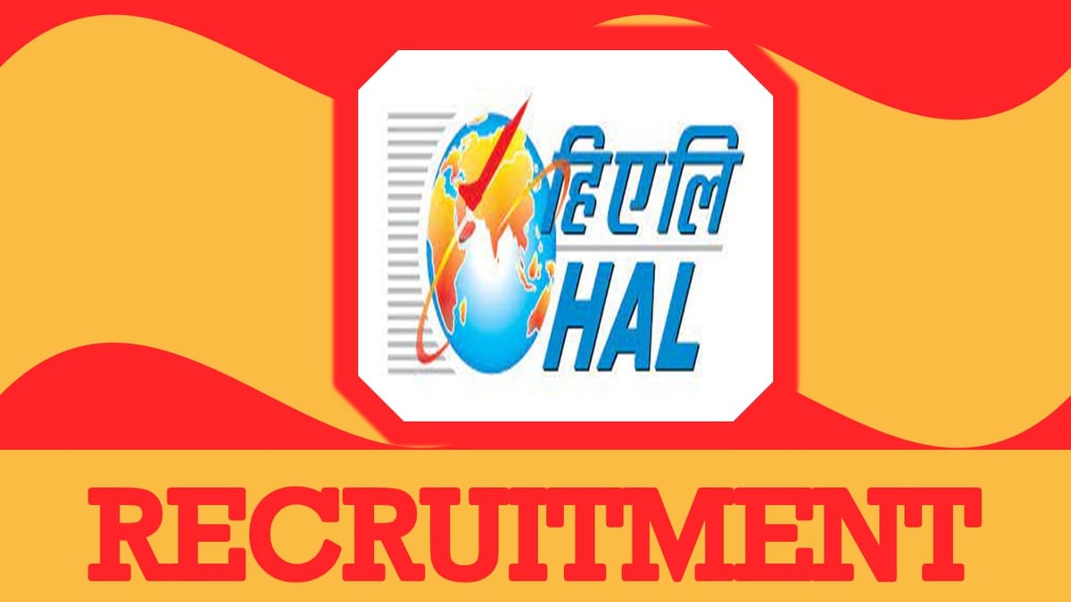 HAL Recruitment 2024: New Opportunity Out, Check Post, Age, Qualifications, Salary, Selection Process and How to Apply