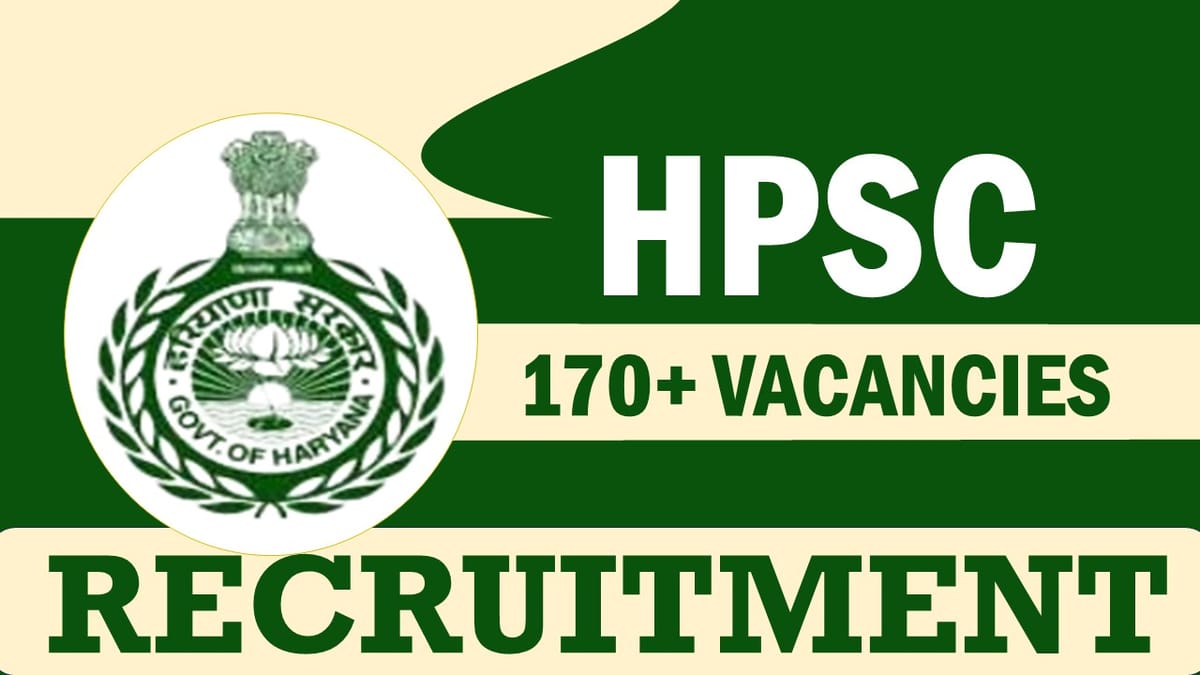 HPSC Recruitment 2024: New Notification Out for 170+ Vacancies, Check Post, Qualification, and How to Apply