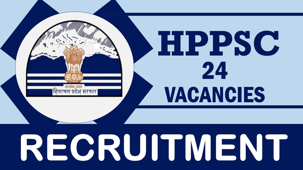 HPPSC Recruitment 2024: Notification Out, Check Vacancies, Posts, Qualification, Age and Process to Apply
