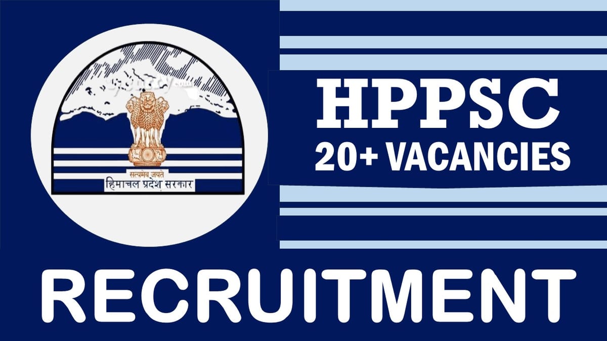 HPPSC Recruitment 2024: Monthly Salary Up to 120400, Check Post, Qualification, and Process to Apply
