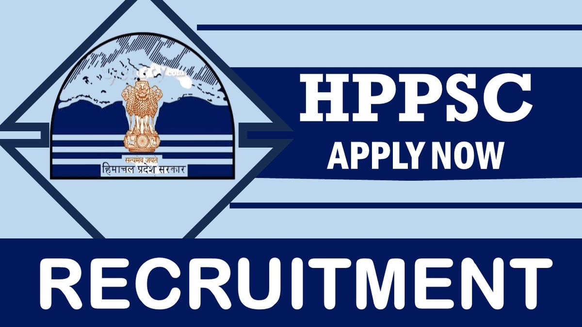 HPPSC Recruitment 2024: Check Post, Qualification, Salary, Age and Other Important Details