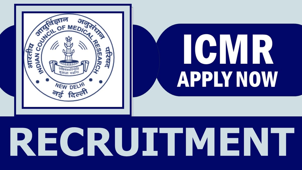 ICMR-NIRRCH Recruitment 2024: Monthly Salary Up to 35000+, Check Post, Qualification, Age and Process to Apply