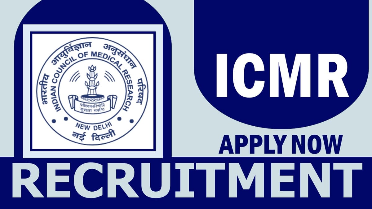 ICMR Recruitment 2024: Check Vacancy, Post, Age, Qualification, Salary and Other Vital Details