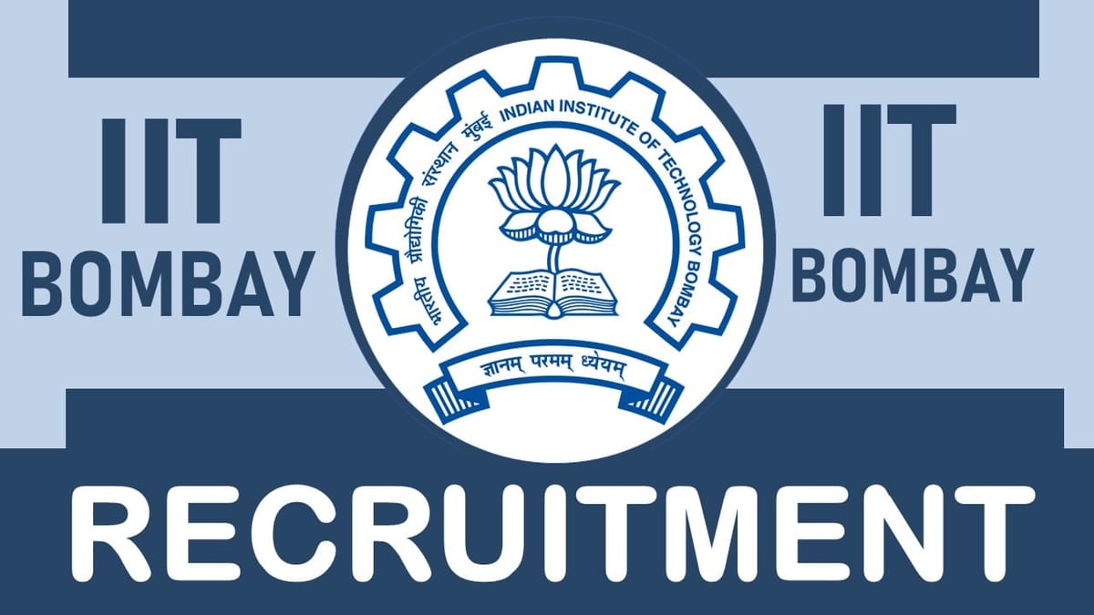 IIT Bombay Recruitment 2024: Salary Up to 36000 Per Month, Check Post, Vacancy, Qualification, and Process to Apply