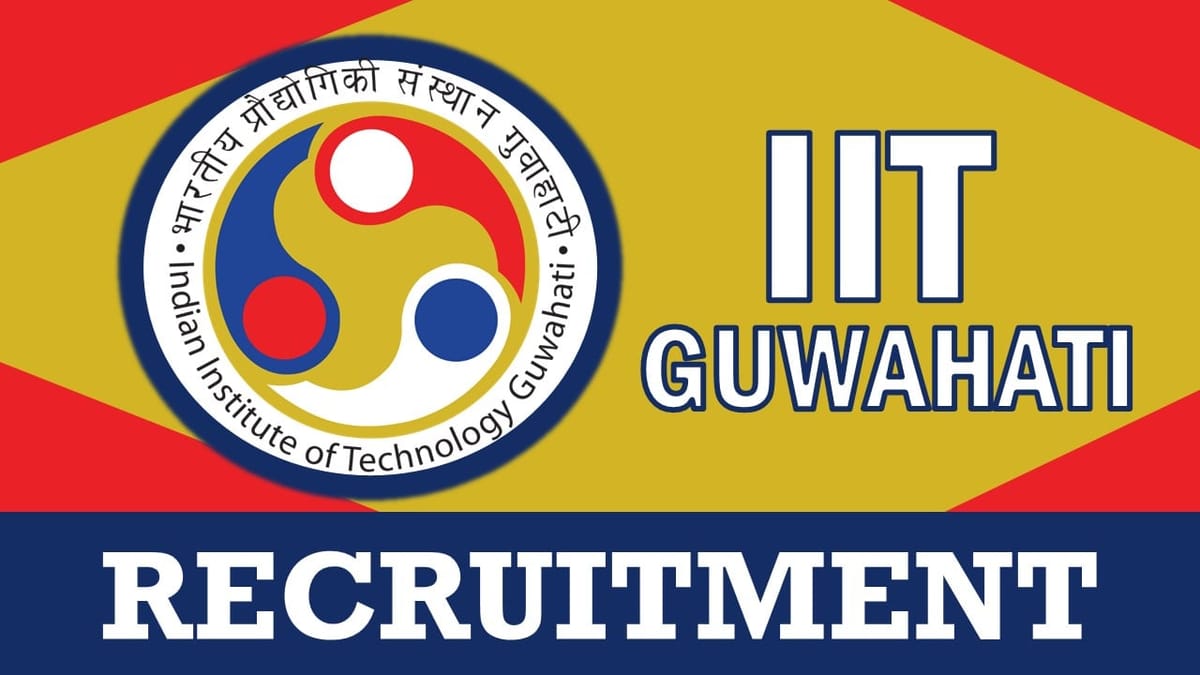 IIT Guwahati Recruitment 2024: Check Vacancies, Posts, Age, Qualification, Salary and Other Vital Details