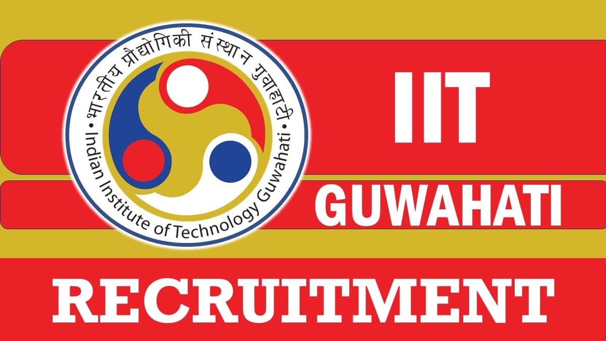 IIT Guwahati Recruitment 2024: Check Post, Salary, Qualification, Age and Interview Details
