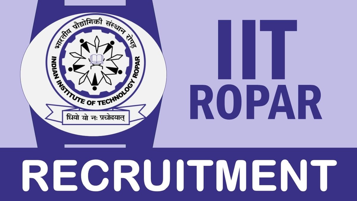 IIT Ropar Recruitment 2024: Monthly Salary Up to 31000, Check Post, Tenure, Required Qualification and Interview Details