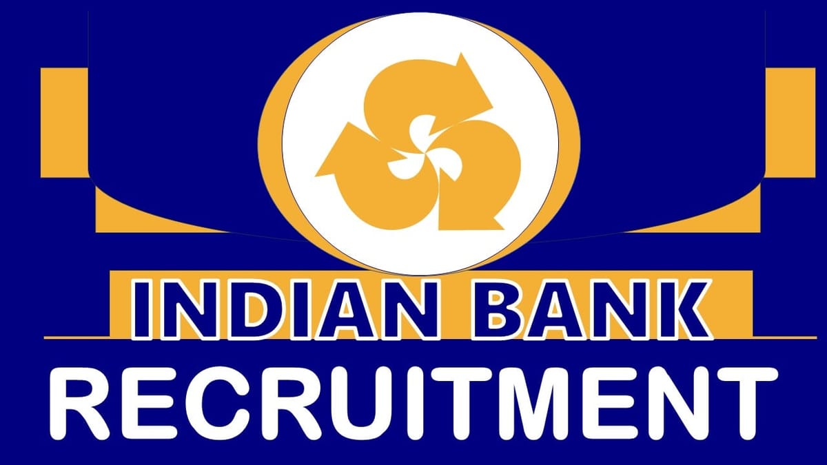 Indian Bank Recruitment 2024: New Notification Released, Check Post, Qualification, Salary Age, Selection Process and How to Apply