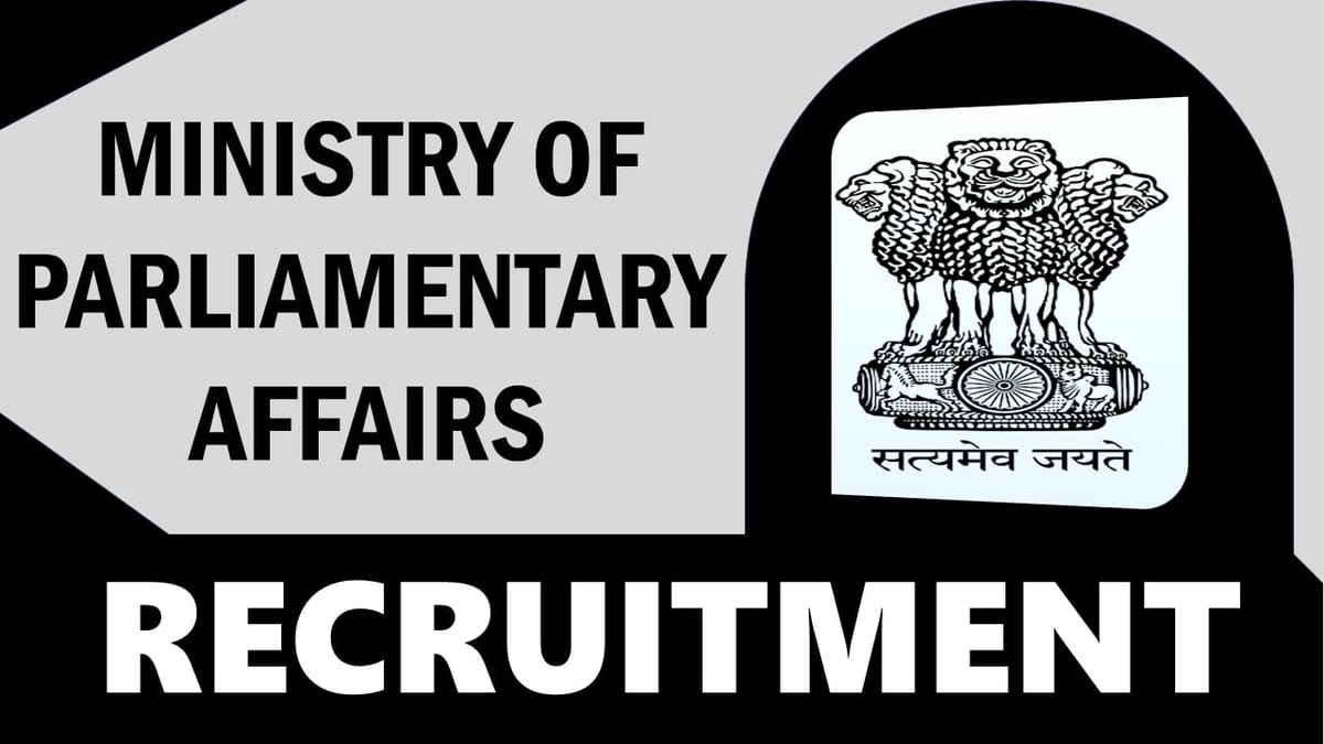 Ministry of Parliamentary Affairs Recruitment 2024: Check Posts, Qualification, Salary and Other Vital Details