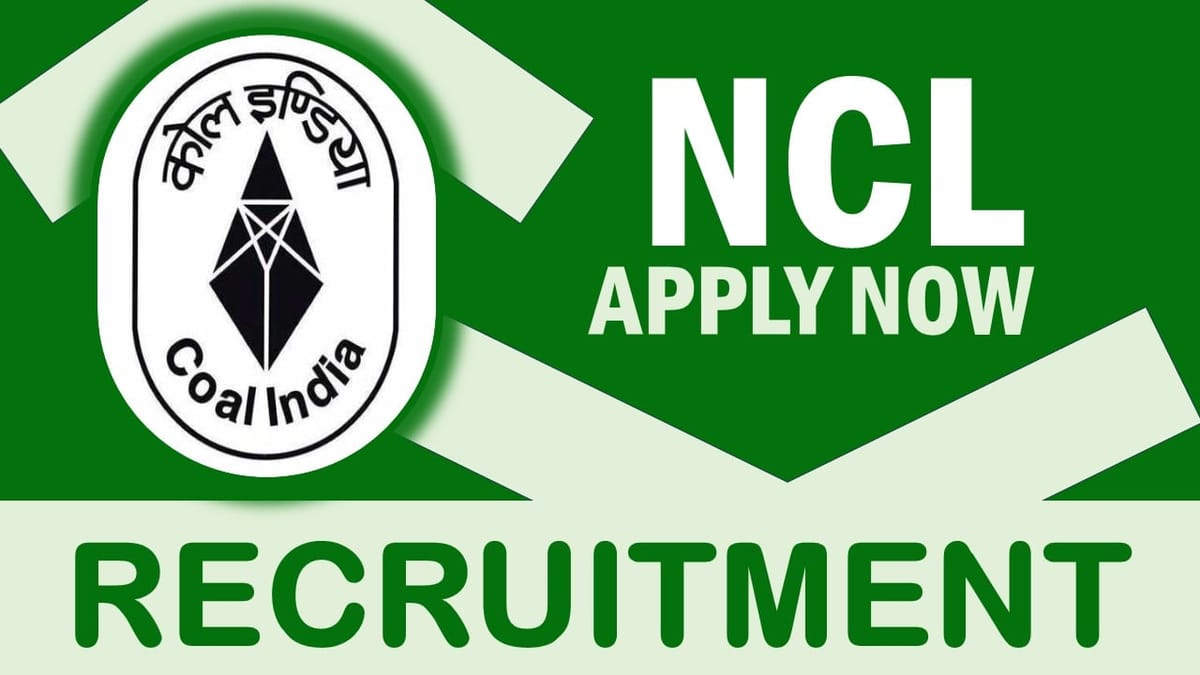 NCL Recruitment 2024: Monthly Salary Up to Rs.120000, Check Posts, Age, Qualification and Applying Procedure