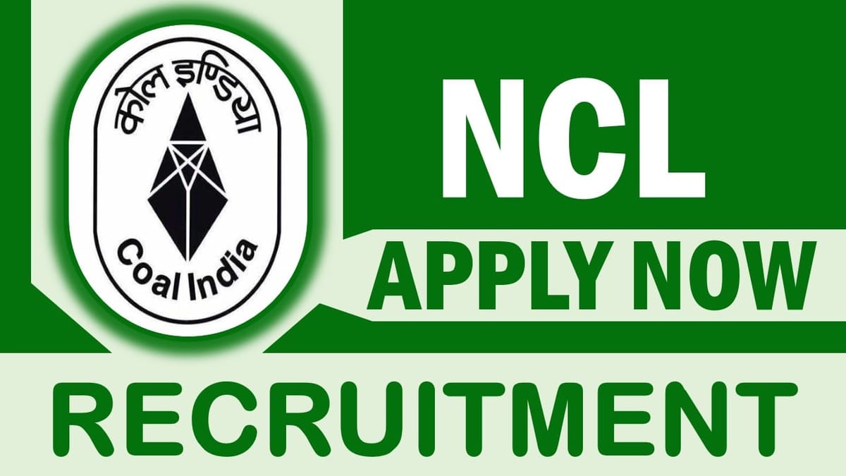 NCL Recruitment 2024: Check Posts, Qualification, Vacancies Age and How to Apply