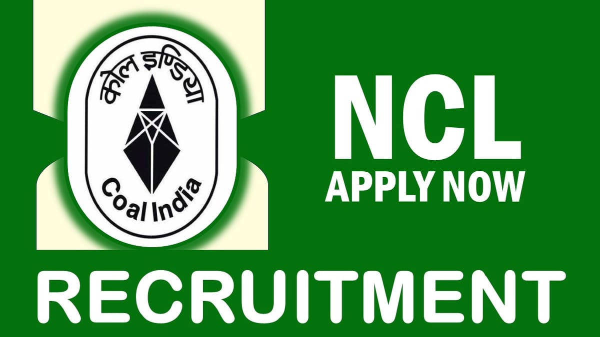 NCL Recruitment 2024: Check Posts, Age Limit, Salary, Educational Qualification and How to Apply
