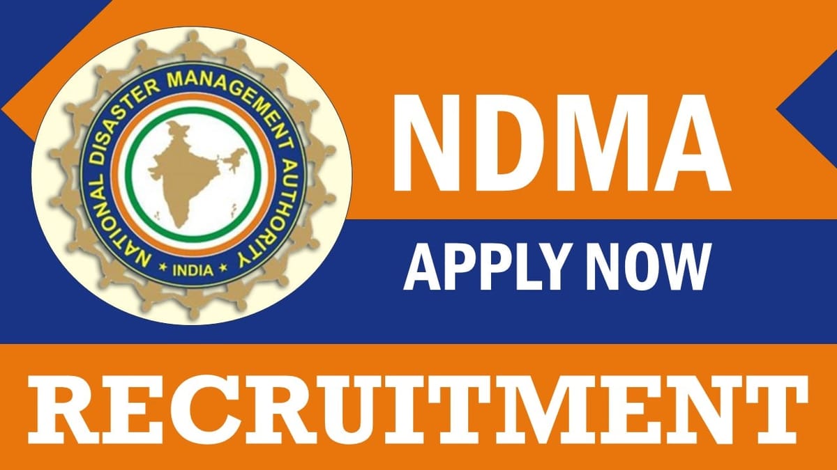 NDMA Recruitment 2024: New Opportunity Out, Check Post, Eligibility Criteria, Age, Salary and Other Vital Information