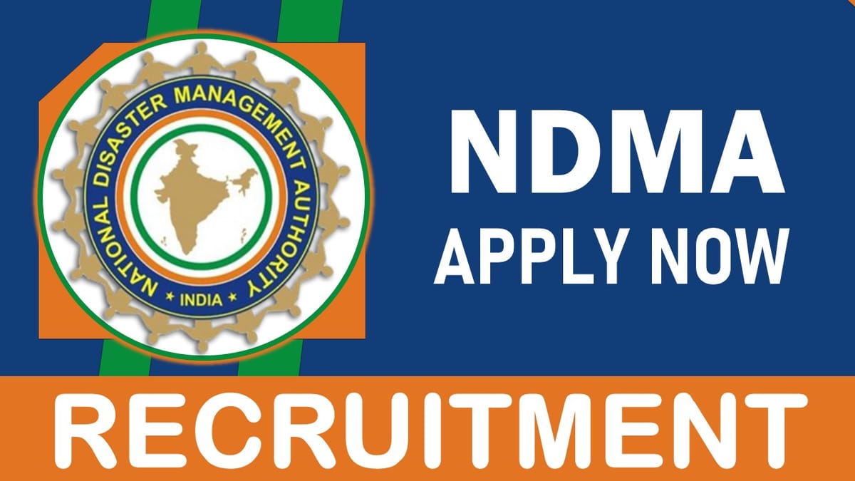 NDMA Recruitment 2024: Monthly Salary Upto Rs.200000+, Check Position, Qualification, Age, Salary and How to Apply