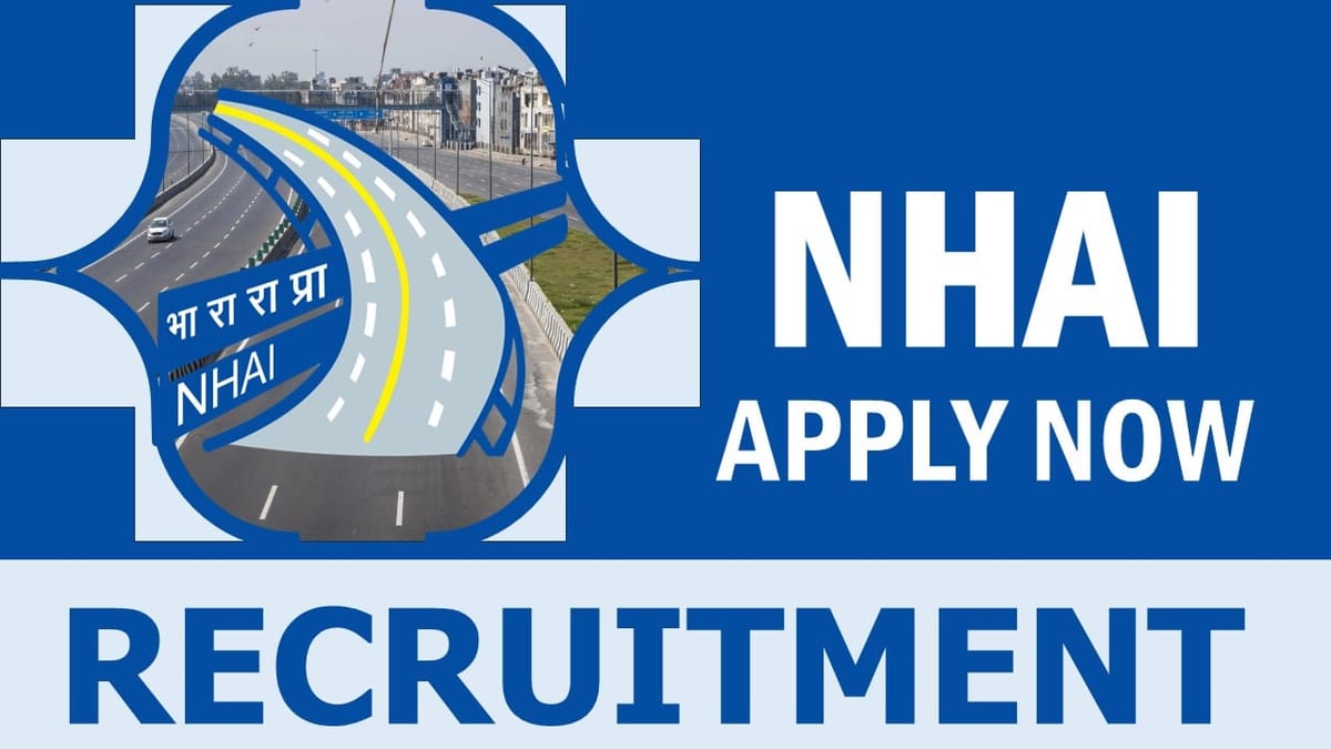 NHAI Recruitment 2024: Monthly Salary Up to 101000, Check Post, Vacancies, Age, and How to Apply