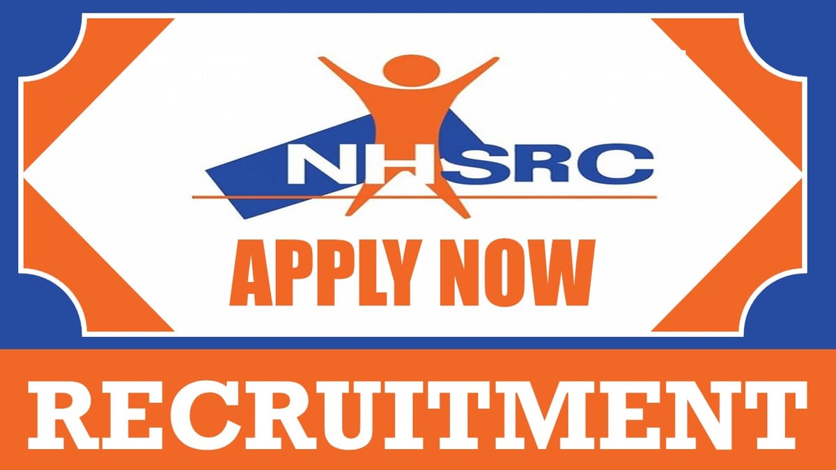 NHSRC Recruitment 2024: Monthly Salary Up to 120000, Check Vacancy, Post, Age, Eligibility and How to Apply