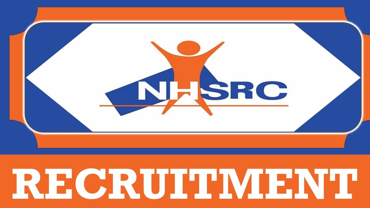 NHSRC Recruitment 2024: Check Post, Age Limit, Qualifications, Job Location and How to Apply