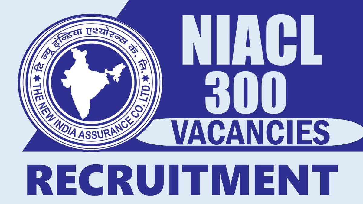 New India Assurance Recruitment 2024: Notification Out for 300 Vacancies, Check Post, Qualification and Other Vital Details