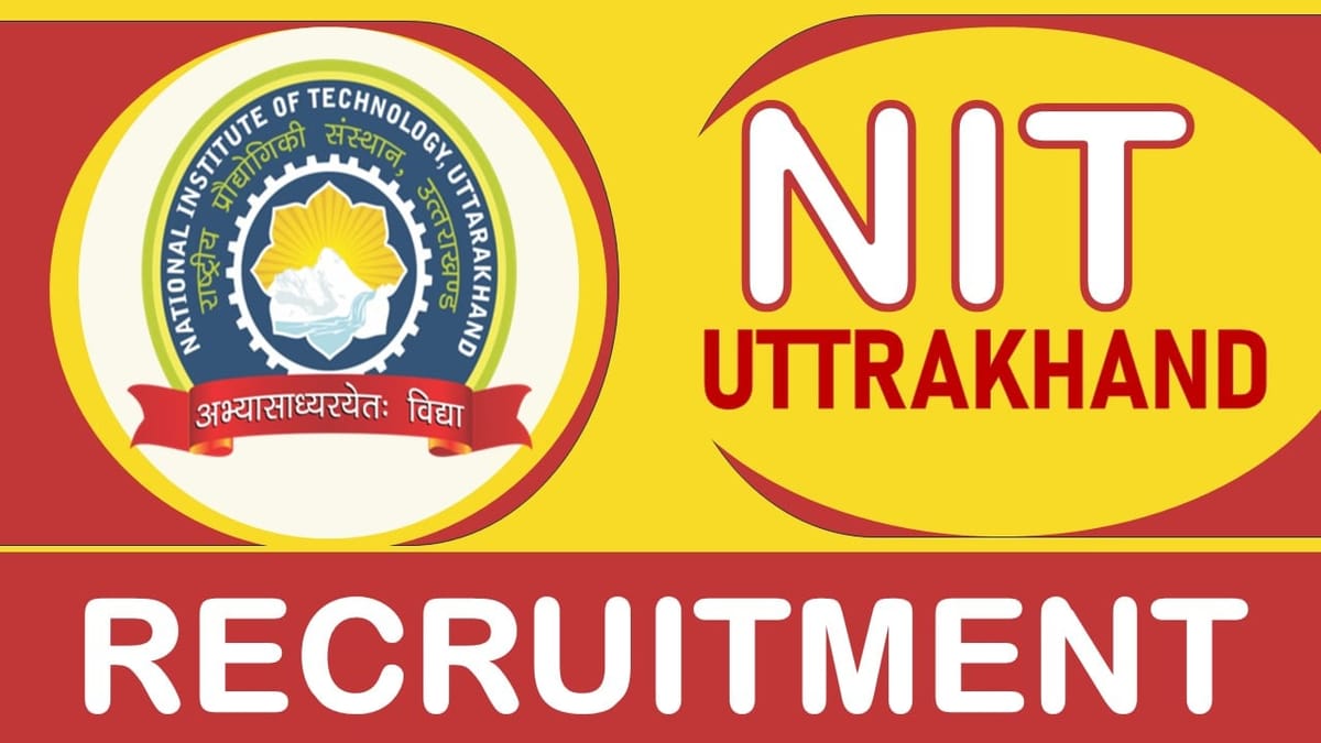 NIT Uttrakhand Recruitment 2024: New Notification Out, Check Position, Salary, Qualification and Interview Details
