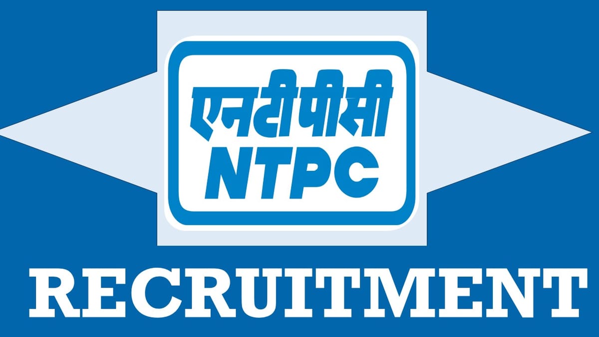 NTPC Recruitment 2024: Monthly Salary Up to 100000, Check Vacancies, Post, Age, Qualification and Process to Apply