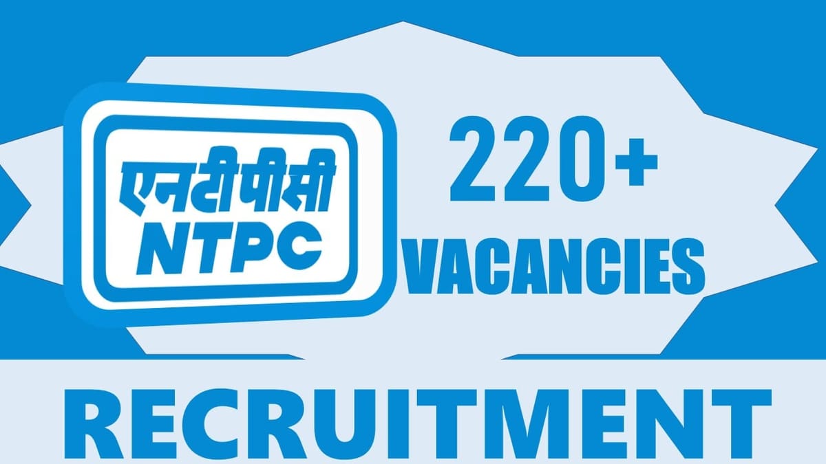 NTPC Recruitment 2024: Bumper Vacancies Notification Out, Check Post, Qualification, Age Limit and Other Vital Details
