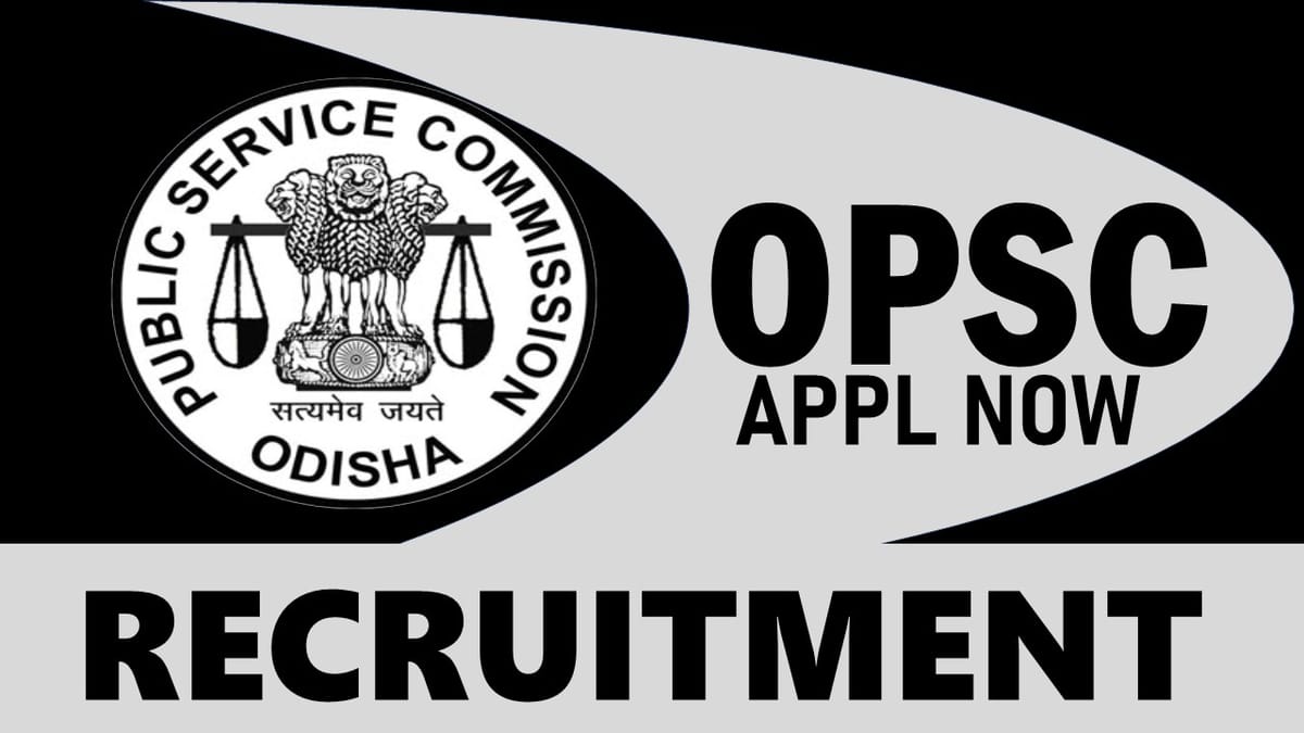 Odisha Public Service Commission Recruitment 2024: Monthly Salary Up to 44000, Check Post, Age, Qualification and Process to Apply