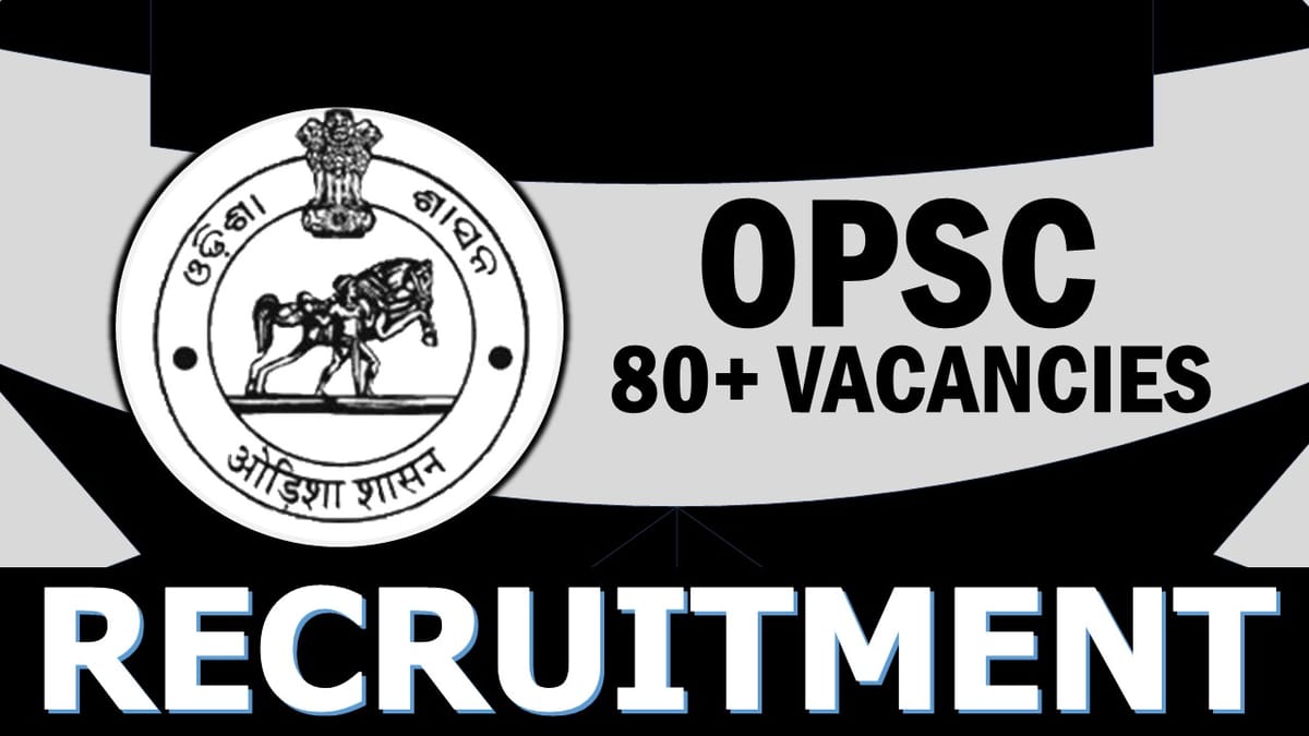 OPSC Recruitment 2024: Check Post, Vacancies, Qualification and How to Apply