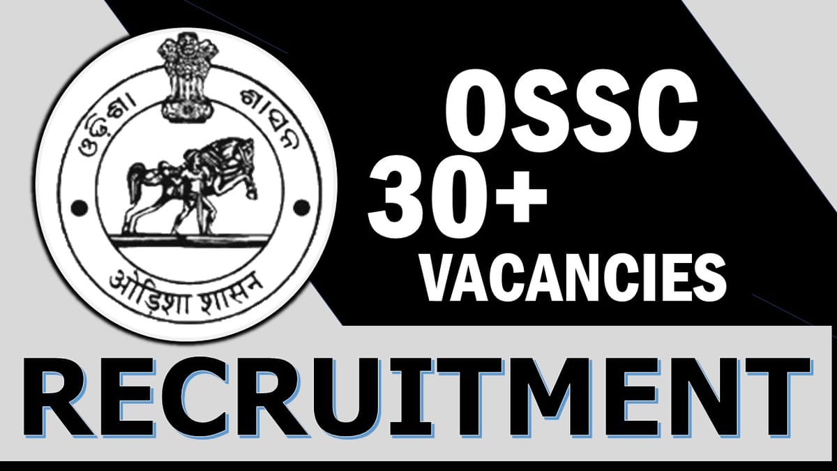 Odisha Staff Selection Commission Recruitment 2024: Notification Out for 30+ Vacancies, Check Post, Qualifications and Applying Procedure 