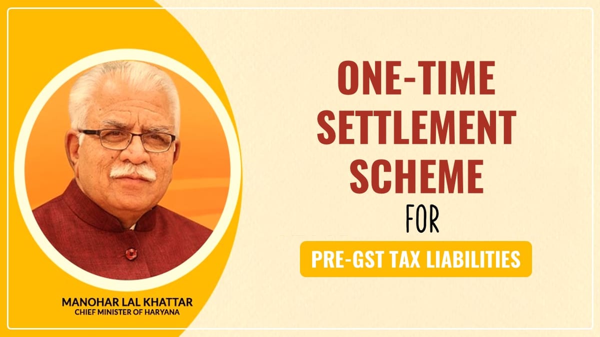 [Big News] Haryana CM announces one-time Pre-GST settlement scheme