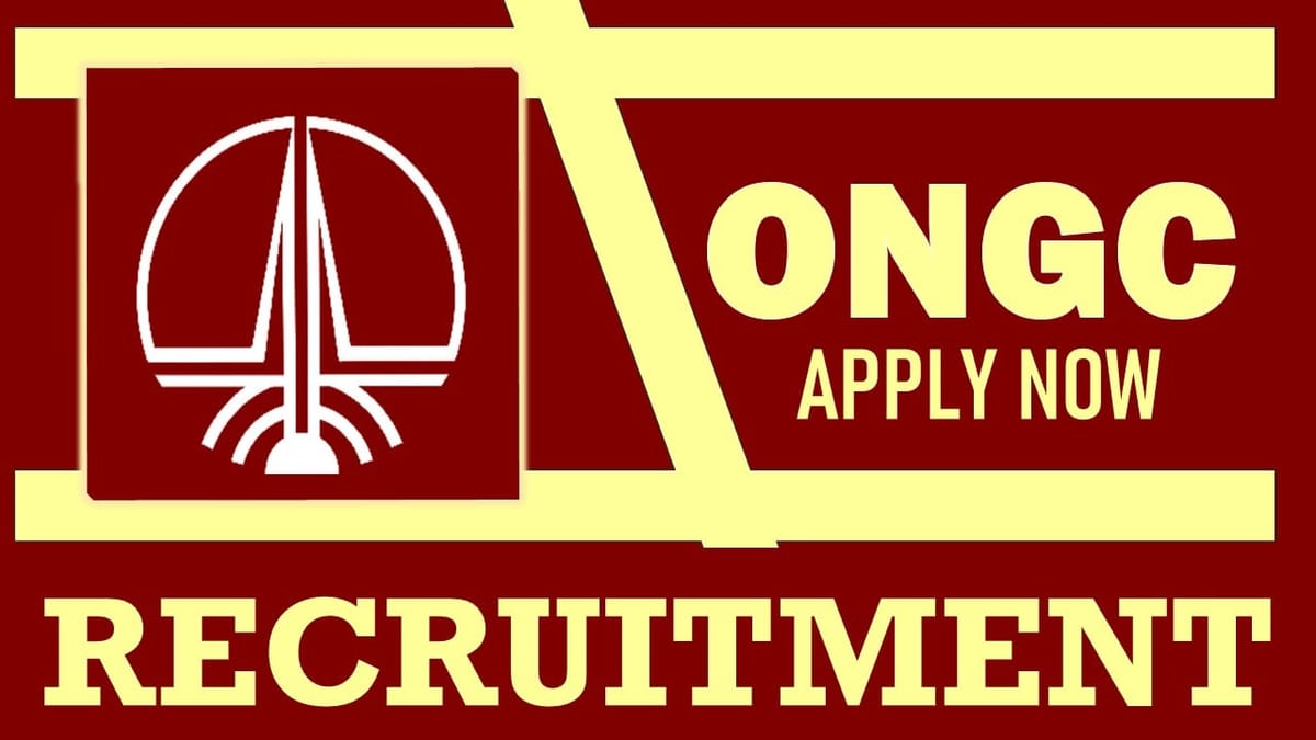 ONGC Recruitment 2024: Salary Up to 340000 Per Month, Check Post, Qualification, and How to Apply