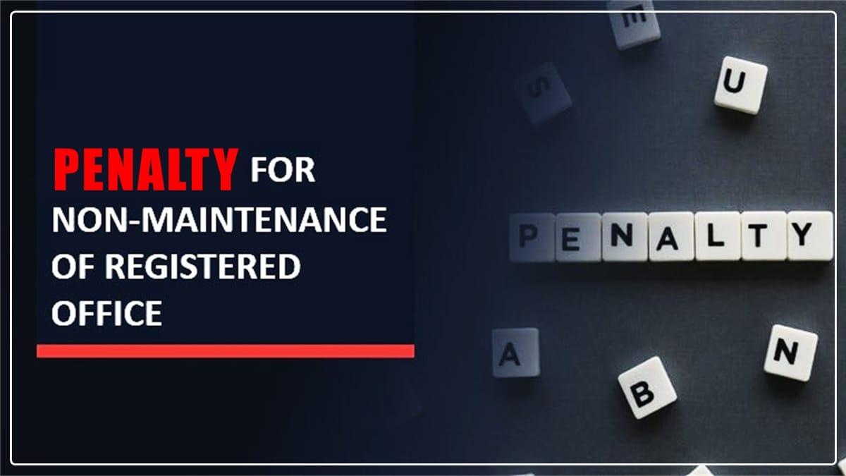 Rs. 200000 penalty levied on Non-Maintenance of Registered Office [Read Order]