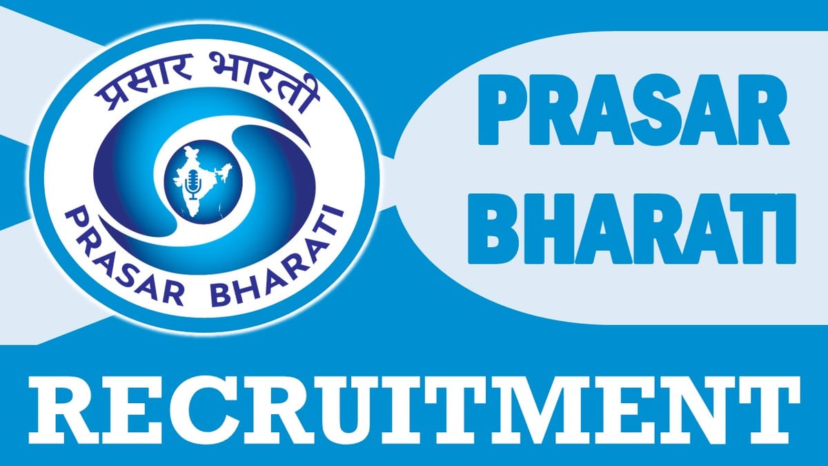 Prasar Bharati Recruitment 2024: Check Post, Age, Qualification and Other Vital Details