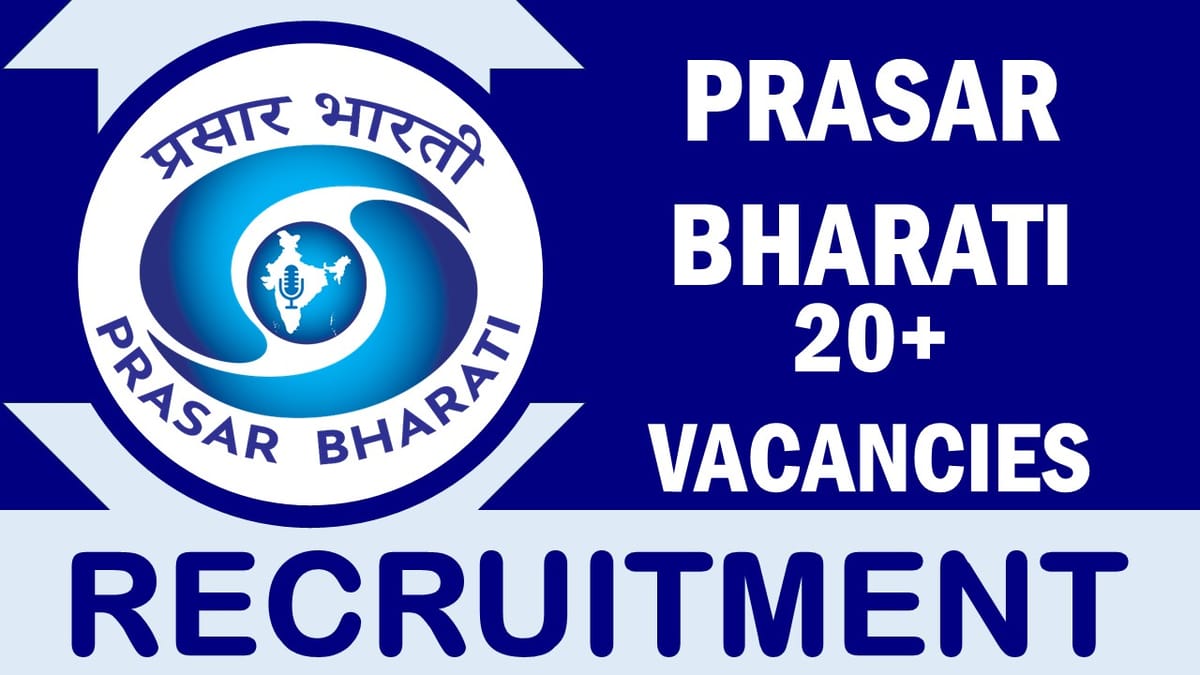 Prasar Bharati Recruitment 2024: Check Vacancies, Post, Age, Qualification and Process to Apply