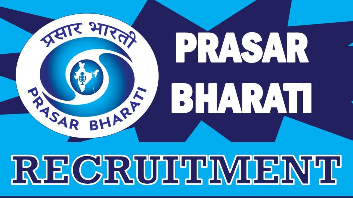Prasar Bharati Recruitment 2024: Check Post, Age, Essential Qualifications, Mode of Selection and Other Important Details