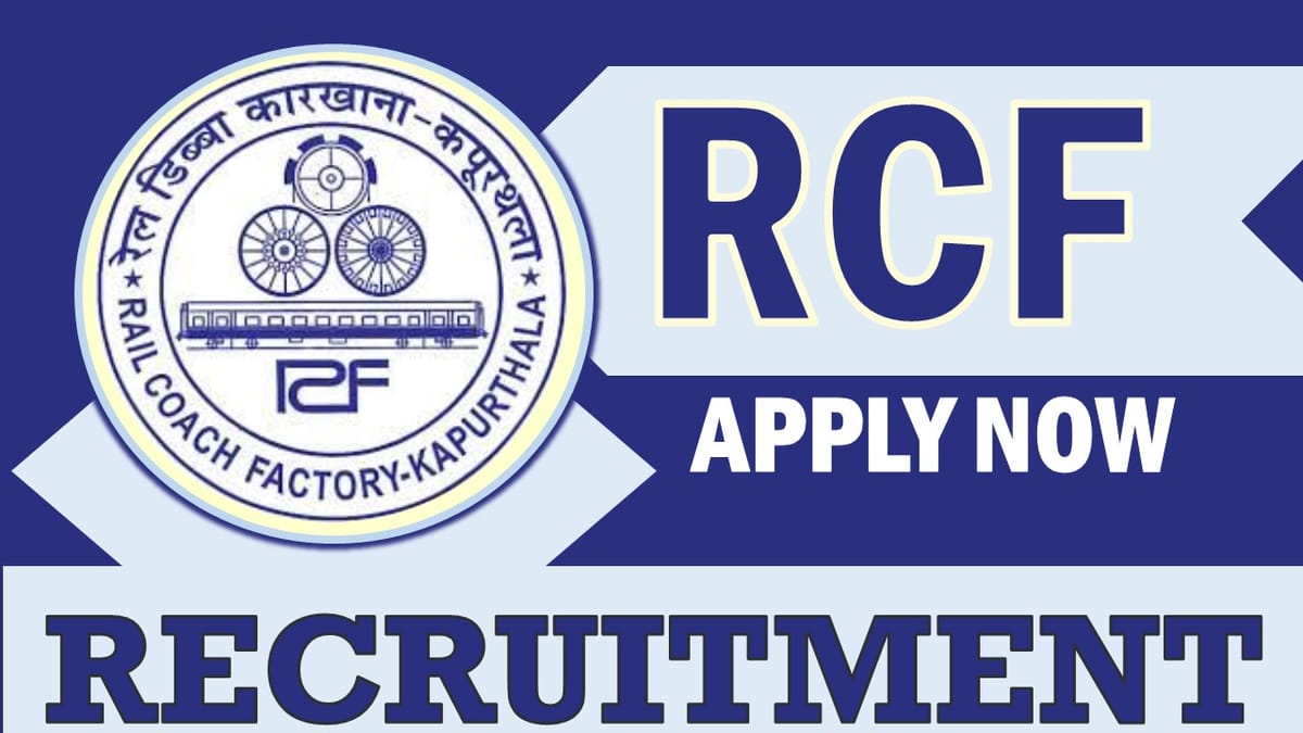 RCF Recruitment 2024: New Notification Out, Check Post, Qualification, Age Limit and How to Apply