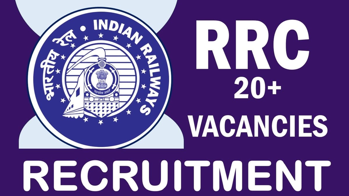 RRC Recruitment 2023 For 20 Vacancies 